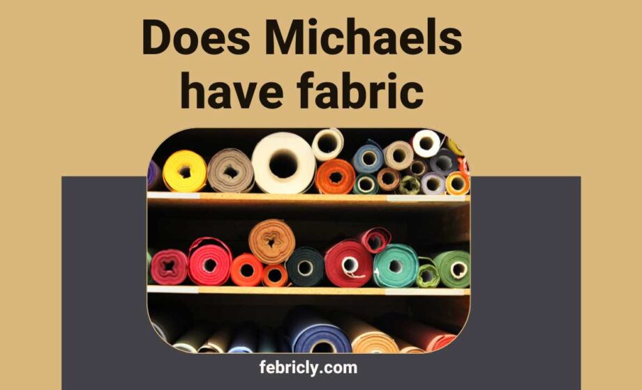 Does Michaels have fabric