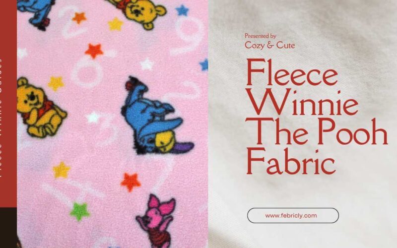 Fleece Winnie The Pooh Fabric Cozy & Cute