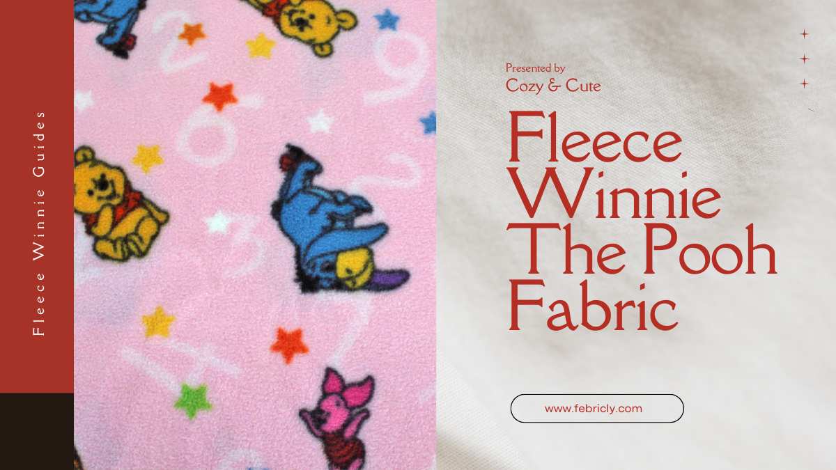 Fleece Winnie The Pooh Fabric Cozy & Cute